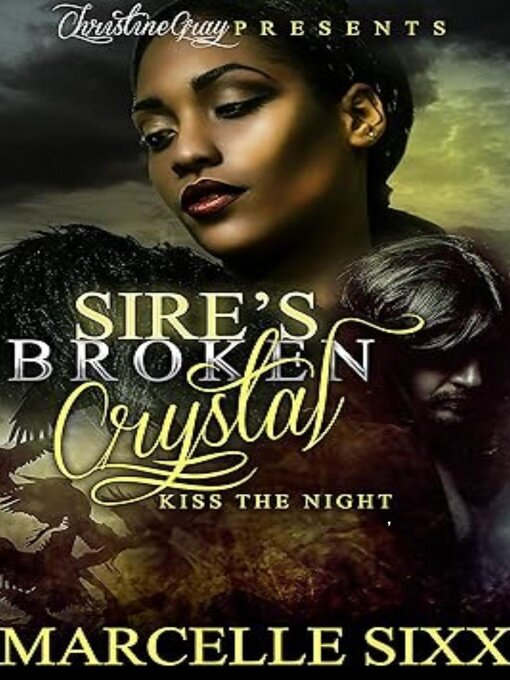 Title details for Sire's Broken Crystal Kiss the Night by Marcelle Sixx - Available